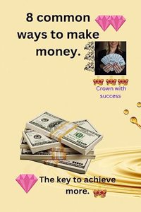 8 common ways to make money.