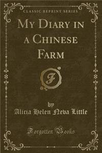 My Diary in a Chinese Farm (Classic Reprint)