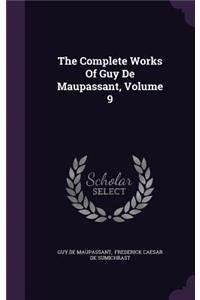 Complete Works Of Guy De Maupassant, Volume 9