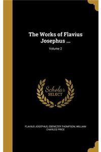 The Works of Flavius Josephus ...; Volume 2