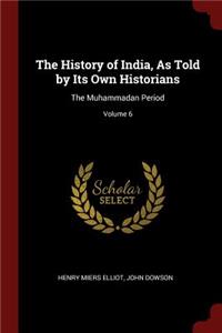 The History of India, as Told by Its Own Historians