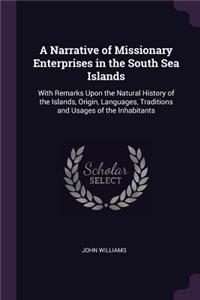 Narrative of Missionary Enterprises in the South Sea Islands