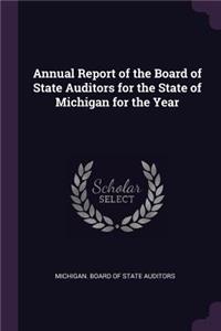 Annual Report of the Board of State Auditors for the State of Michigan for the Year