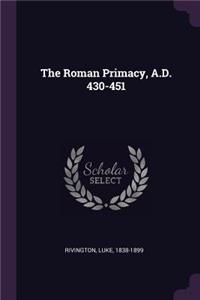 The Roman Primacy, A.D. 430-451