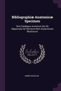 Bibliographiæ Anatomicæ Specimen