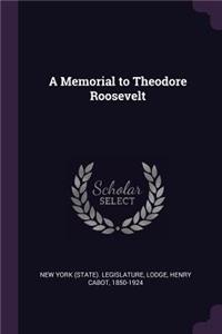 A Memorial to Theodore Roosevelt