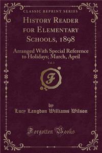 History Reader for Elementary Schools, 1898, Vol. 3