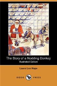 Story of a Nodding Donkey (Illustrated Edition) (Dodo Press)