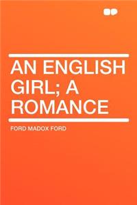 An English Girl; A Romance
