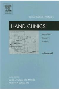 Distal Radius Fractures, An Issue of Hand Clinics (The Clinics: Orthopedics)