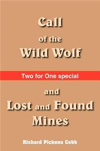 Call of the Wild Wolf, and Lost and Found Mines