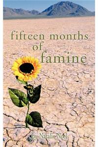 Fifteen Months of Famine