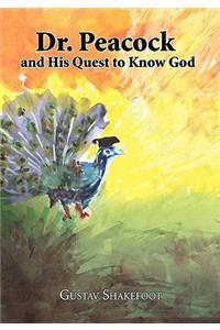 Dr. Peacock and His Quest to Know God