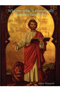 Why the Bible is Historically Accurate (2nd Ed.)