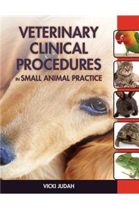 Veterinary Clinical Procedures in Small Animal Practice