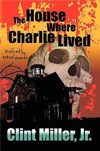House Where Charlie Lived
