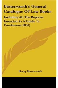 Butterworth's General Catalogue of Law Books