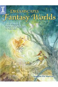 Dreamscapes Fantasy Worlds