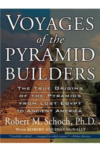 Voyages of the Pyramid Builders