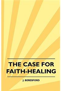 Case For Faith-Healing