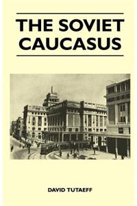 The Soviet Caucasus