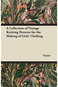 A Collection of Vintage Knitting Patterns for the Making of Girls' Clothing