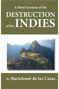 A Brief Account of the Destruction of the Indies