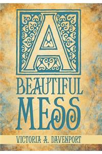 Beautiful Mess