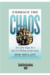 Embrace the Chaos: How India Taught Me to Stop Overthinking and Start Living (Large Print 16pt)