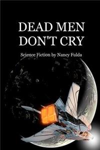 Dead Men Don't Cry