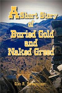 Short Story of Buried Gold and Naked Greed