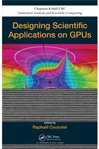 Designing Scientific Applications on Gpus