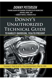 Donny's Unauthorized Technical Guide to Harley-Davidson, 1936 to Present