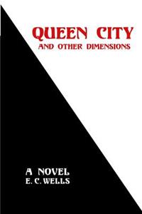 Queen City and Other Dimensions