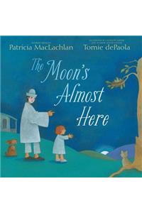 The Moon's Almost Here