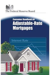 Consumer Handbook on Adjustable-Rate Mortgages