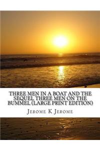 Three Men in a Boat and the Sequel Three Men on the Bummel