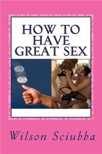 How to Have Great Sex