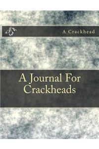 A Journal For Crackheads