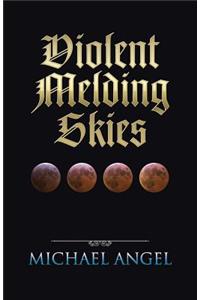 Violent Melding Skies