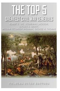 Top 5 Greatest Civil War Generals