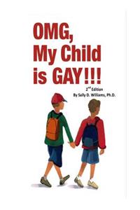 OMG, My Child Is Gay! 2nd Edition