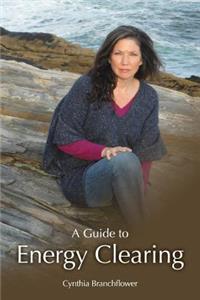 A Guide To Energy Clearing