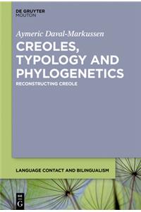 Creoles, Typology and Phylogenetics