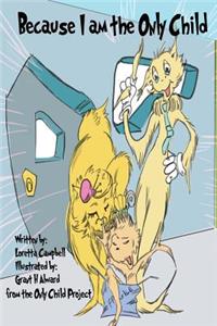 Because I am the Only Child