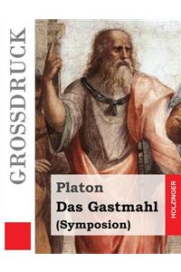 Das Gastmahl (Großdruck)