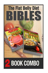 The Flat Belly Bibles Part 1 and Juicing Recipes for a Flat Belly: 2 Book Combo