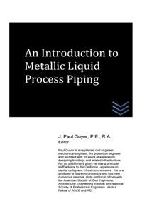Introduction to Metallic Liquid Process Piping