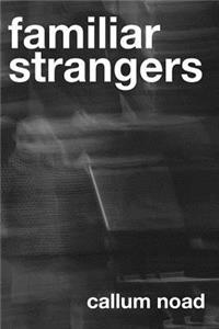 Familiar Strangers