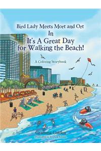 Bird Lady Meets Mort and Ort In It's a Great Day for Walking the Beach!